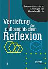 Erkenntnistheoretische Grundlagen der klassischen Physik: Band II: Vertiefung der philosophischen Reflexion