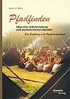 Pfadfinden  Weg einer Selbsterziehung zum wertorientierten Handeln: Eine Einführung in die Pfadfinderpädagogik