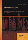 Der unterschätzte Krieg: Europa und der deutsch-französische Krieg von 1870/1871