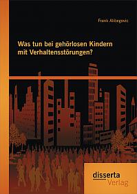 Was tun bei gehörlosen Kindern mit Verhaltensstörungen?