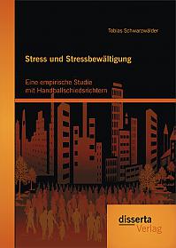 Stress und Stressbewältigung: Eine empirische Studie mit Handballschiedsrichtern