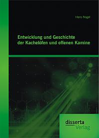 Entwicklung und Geschichte der Kachelöfen und offenen Kamine