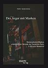 Der Ärger mit Marken: Markendisidentifikation untersucht am Beispiel der Deutschen Bahn, E.ON und Wiesenhof