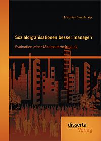 Sozialorganisationen besser managen: Evaluation einer Mitarbeiterbefragung