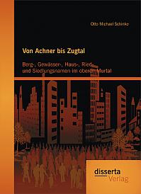 Von Achner bis Zugtal: Berg-, Gewässer-, Haus-, Ried- und Siedlungsnamen im oberen Murtal