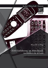 CRM-Einführung im Mittelstand: Ein Handbuch für die Praxis
