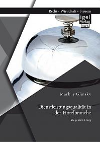 Dienstleistungsqualität in der Hotelbranche: Wege zum Erfolg