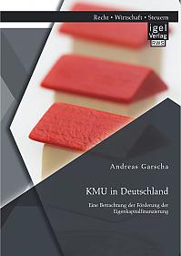 KMU in Deutschland: Eine Betrachtung der Förderung der Eigenkapitalfinanzierung
