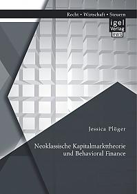 Neoklassische Kapitalmarkttheorie und Behavioral Finance