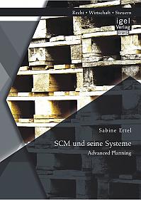 SCM und seine Systeme: Advanced Planning