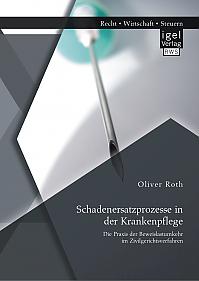 Schadenersatzprozesse in der Krankenpflege: Die Praxis der Beweislastumkehr im Zivilgerichtsverfahren