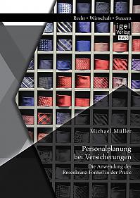 Personalplanung bei Versicherungen: Die Anwendung der Rosenkranz-Formel in der Praxis