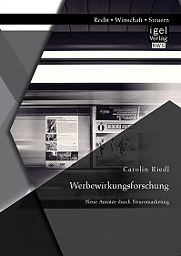 Werbewirkungsforschung: Neue Ansätze durch Neuromarketing