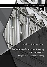 Wohnimmobilienmodernisierung und -sanierung: Möglichkeiten der Optimierung