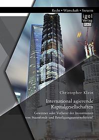 International agierende Kapitalgesellschaften: Gewinner oder Verlierer der Investitionen von Staatsfonds und Beteiligungsunternehmen?