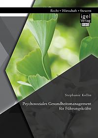 Psychosoziales Gesundheitsmanagement für Führungskräfte