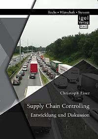 Supply Chain Controlling: Entwicklung und Diskussion