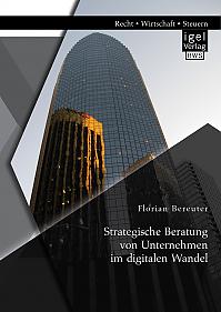 Strategische Beratung von Unternehmen im digitalen Wandel