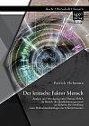 Der kritische Faktor Mensch: Analyse und Würdigung einer Human-FMEA im Bereich des Qualitätsmanagements im Rahmen der Erstellung eines Maßnahmenkataloges zur Fehlerprävention