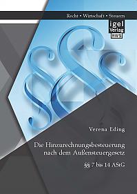 Die Hinzurechnungsbesteuerung nach dem Außensteuergesetz: §§ 7 bis 14 AStG