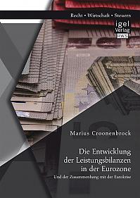 Die Entwicklung der Leistungsbilanzen in der Eurozone und der Zusammenhang mit der Eurokrise