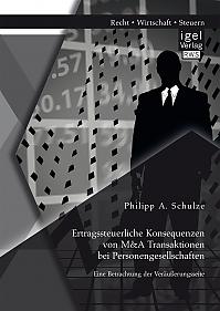 Ertragssteuerliche Konsequenzen von M&A Transaktionen bei Personengesellschaften. Eine Betrachtung der Veräußerungsseite