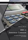 IFRS 4 Insurance Contracts. Konzeption, Bestandsaufnahme und Ausblick