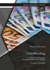 Crowdfunding: Grundlagen und Strategien für Kapitalsuchende und Geldgeber