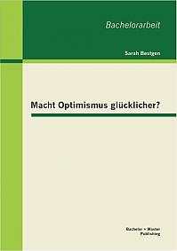 Macht Optimismus glücklicher?