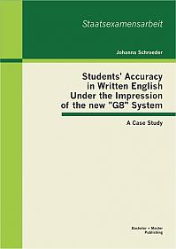 Students' Accuracy in Written English Under the Impression of the new "G8" System: A Case Study