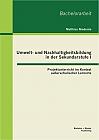 Umwelt- und Nachhaltigkeitsbildung in der Sekundarstufe I: Projektunterricht im Kontext außerschulischer Lernorte