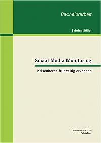 Social Media Monitoring: Krisenherde frühzeitig erkennen