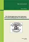 Der Gründungsprozess eines abenteuer- und erlebnispädagogischen Kindergartens