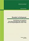 Skandal in Hollywood: Die Wirkung von negativen Berichterstattungen über Superstars auf die Einspielergebnisse ihrer Filme