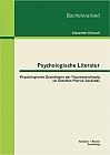 Psychologische Literatur: Psychologische Grundlagen der Figurenzeichnung im Schaffen Patrick Süskinds