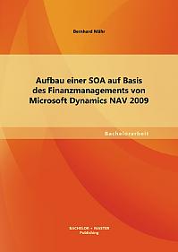 Aufbau einer SOA auf Basis des Finanzmanagements von Microsoft Dynamics NAV 2009