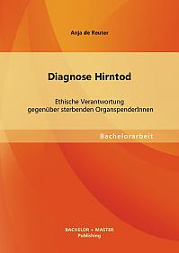 Diagnose Hirntod: Ethische Verantwortung gegenüber sterbenden OrganspenderInnen