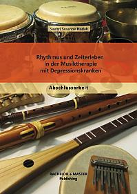 Rhythmus und Zeiterleben in der Musiktherapie mit Depressionskranken