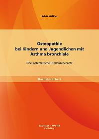 Osteopathie bei Kindern und Jugendlichen mit Asthma bronchiale: Eine systematische Literaturübersicht