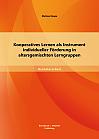 Kooperatives Lernen als Instrument individueller Förderung in altersgemischten Lerngruppen