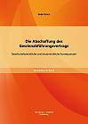 Die Abschaffung des Gewinnabführungsvertrags: Gesellschaftsrechtliche und steuerrechtliche Konsequenzen