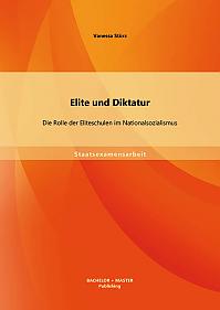 Elite und Diktatur: Die Rolle der Eliteschulen im Nationalsozialismus