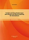 Vorteile und Herausforderungen beim Einsatz von Cloud Computing für Unternehmen