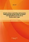 Kritische Analyse zum Einfluss elektronischen Medienkonsums auf den Schlaf von Kindern und Jugendlichen und den daraus resultierenden Folgen