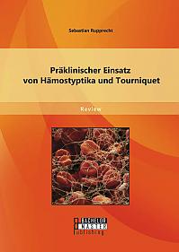 Präklinischer Einsatz von Hämostyptika und Tourniquet