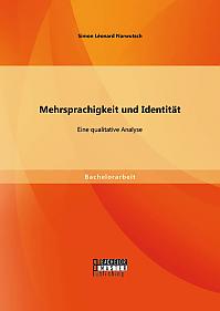 Mehrsprachigkeit und Identität: Eine qualitative Analyse.