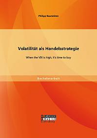 Volatilität als Handelsstrategie: When the VIX is high, its time to buy