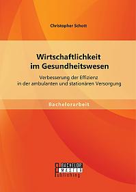 Wirtschaftlichkeit im Gesundheitswesen: Verbesserung der Effizienz in der ambulanten und stationären Versorgung