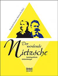 Der werdende Nietzsche: Autobiografische Aufzeichnungen