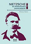 Nietzsche im zwanzigsten Jahrhundert